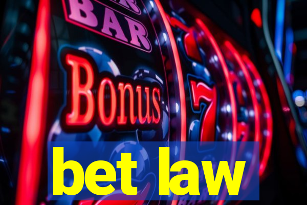 bet law